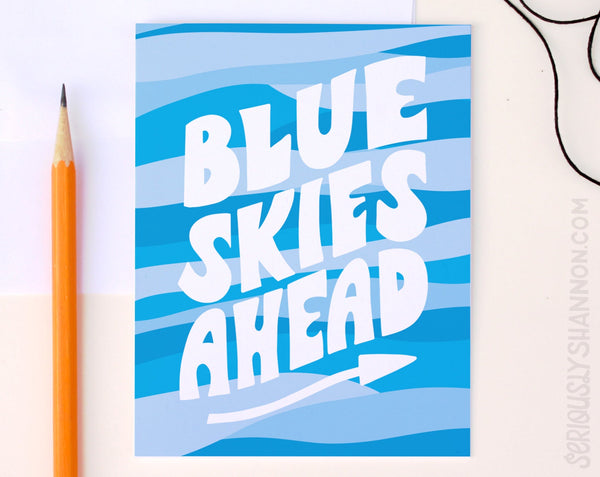 Blue Skies Ahead Card