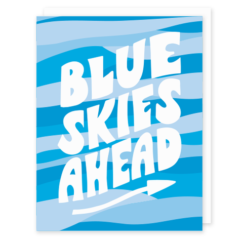 Blue Skies Ahead Card
