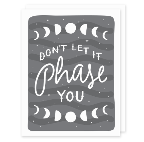 Don't Let It Phase You Moon Card