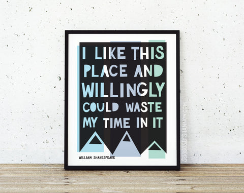 I Like This Place Shakespeare Print