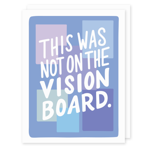 Not on the Vision Board Card
