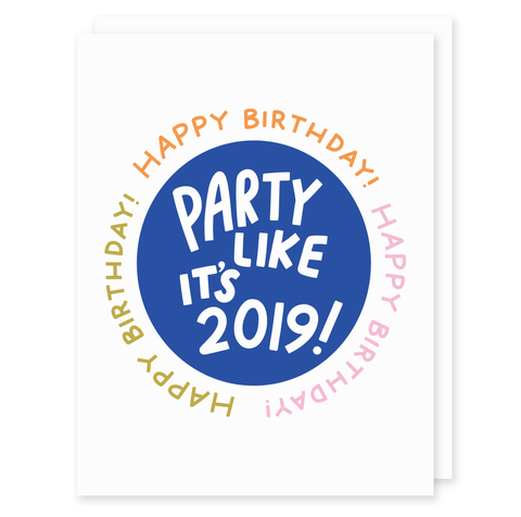Party Like it's 2019 Birthday Card
