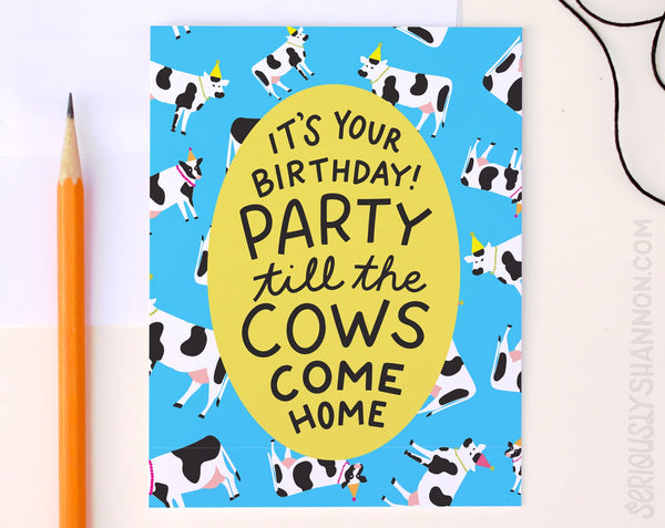 Party Till The Cows Come Home Birthday Card