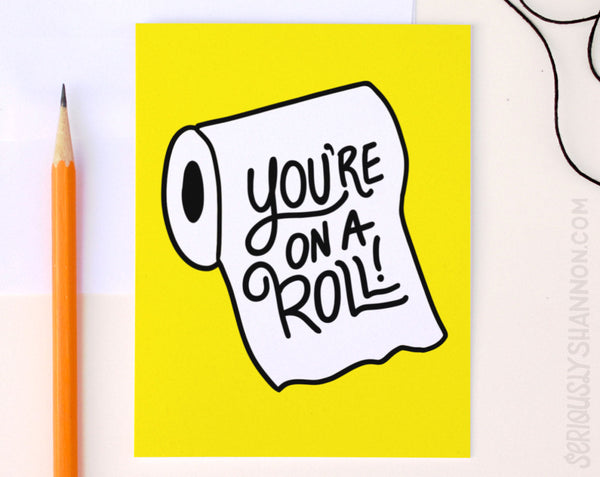 You're On A Roll Card